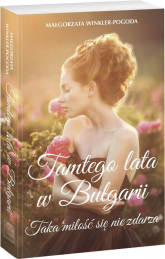 Tamtego lata w Bułgarii Taka miłość się nie zdarza - Małgorzata Winkler-Pogoda | mała okładka