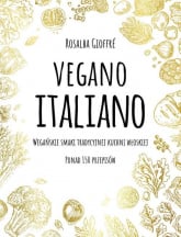 Vegano Italiano Wegańskie smaki włoskiej kuchni - Rosalba Gioffre | mała okładka