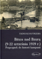 Bitwa nad Bzurą 9-22 września 1939 r Przyczynek do historii kampanii - Tadeusz Kutrzeba | mała okładka