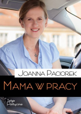 Mama w pracy - Joanna Paciorek | mała okładka