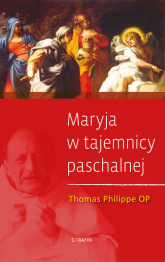 Maryja w tajemnicy paschalnej - Philippe Thomas | mała okładka