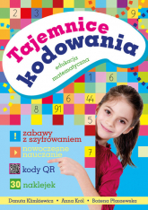 Tajemnice kodowania Edukacja matematyczna - Klimkiewicz Danuta, Król Anna, Płaszewska Bożena | mała okładka