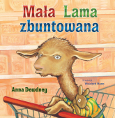 Mała Lama zbuntowana - Anna Dewdney | mała okładka
