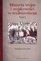 Historia wojen i wojskowości w średniowieczu Tom 1 - Ferdinand Lot | mała okładka