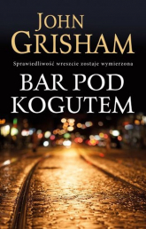Bar Pod Kogutem - John Grisham | mała okładka