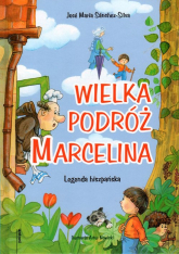 Wielka podróż Marcelina Legenda hiszpańska - Sanchez-Silva Jose Maria | mała okładka