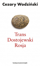 Trans Dostojewski Rosja - Cezary Wodziński | mała okładka