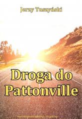 Droga do Pattonville - Jerzy Tuszyński | mała okładka