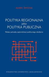 Polityka regionalna Unii Europejskiej jako polityka publiczna - Świstak Marek | mała okładka