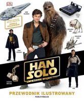 Han Solo. Gwiezdne wojny - historie. Przewodnik ilustrowany - Pablo Hidalgo | mała okładka