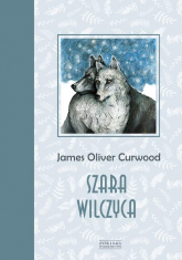 Szara wilczyca - Curwood James Oliver | mała okładka