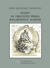 Hymny na uroczyste święta Bogarodzice Maryjej - Zimorowic Józef Bartłomiej | mała okładka