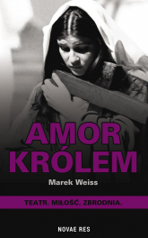 Amor Królem - Marek Weiss | mała okładka