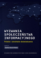 Wyzwania społeczeństwa informacyjnego Polskie i ukraińskie doświadczenia -  | mała okładka