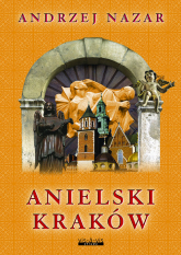 Anielski Kraków - Andrzej Nazar | mała okładka