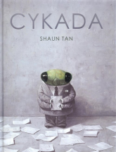 Cykada - Shaun Tan | mała okładka