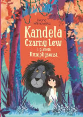 Kandela, Czarny Lew i planeta Kumpligświst - Iwona  Wilmowska | mała okładka
