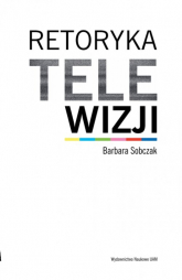 Retoryka telewizji - Barbara Sobczak | mała okładka