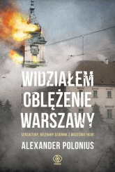 Widziałem oblężenie Warszawy - Alexander Polonius | mała okładka