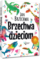 Brzechwa dzieciom - Jan  Brzechwa | mała okładka