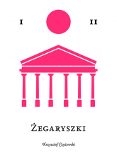 Żegaryszki - Czyżewski Krzysztof P. | mała okładka