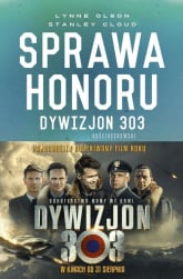 Sprawa honoru Dywizjon 303 Kościuszkowski: zapomniani bohaterowie II wojny Światowej - Olson Lynne, Clud Stanley W. | mała okładka
