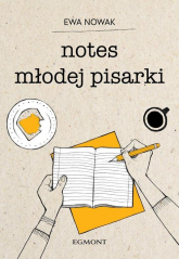 Notes młodej pisarki - Ewa Nowak | mała okładka