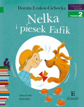 Czytam sobie Nelka i piesek Fafik poziom 2 - Łoskot-Cichocka Dorota | mała okładka