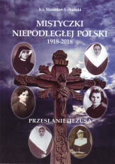 Mistyczki Niepodległej Polski 1918-2018 - Stanisław Urbański | mała okładka