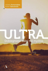 Ultra Dobiegniesz dalej niż myślisz - Robert Zakrzewski, Violetta Domaradzka | mała okładka