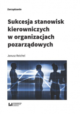 Sukcesja stanowisk kierowniczych w organizacjach pozarządowych - Janusz Reichel | mała okładka
