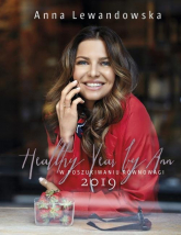 Healthy Year by Ann 2019 W poszukiwaniu równowagi - Anna Lewandowska | mała okładka