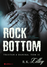 Rock Bottom Tristan i Danika Tom 2 - Lilley R. K. | mała okładka