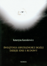 Świątynia Opatrzności Bożej dzieje idei i budowy - Katarzyna Karaskiewicz | mała okładka