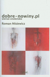 Dobre-nowiny.pl Wiersze smoleńskie - Misiewicz Roman | mała okładka