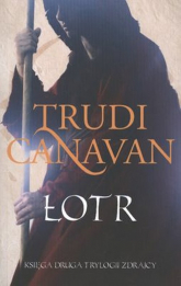 Łotr Księga druga Trylogii Zdrajcy - Trudi Canavan | mała okładka
