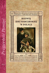 Rozwój idei harcerskiej w Polsce Biblioteka Broszur Informacyjnych o Harcerstwie - Kazimierz Świrtun-Rymkiewicz | mała okładka
