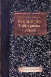 Początki instytucji budżetu państwa w Polsce - Pilarczyk Piotr Miłosz | mała okładka