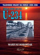 Misja Specjalna U-234 - Mariusz Borowiak | mała okładka