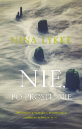 Nie, po prostu nie - Nina Lykke | mała okładka