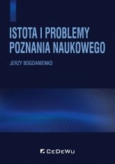 Istota i problemy poznania naukowego - Bogdanienko Jerzy | mała okładka