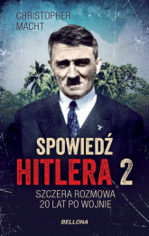 Spowiedź Hitlera 2 Szczera rozmowa po 20 latach - Christopher Macht | mała okładka