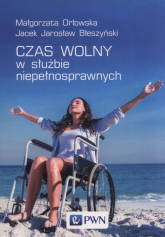 Czas wolny w służbie niepełnosprawnych - Orłowska Małgorzata, Błeszyński Jacek Jarosław | mała okładka