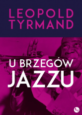 U brzegów jazzu - Leopold Tyrmand | mała okładka