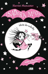 Isadora Moon idzie do szkoły - Harriet Muncaster | mała okładka