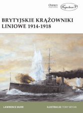 Brytyjskie krążowniki liniowe 1914-1918 - Burr Lewerence | mała okładka