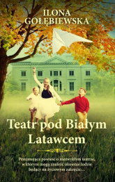 Teatr pod Białym Latawcem - Ilona Gołębiewska | mała okładka
