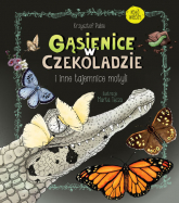 Gąsienice w czekoladzie I inne tajemnice motyli - Krzysztof Pabis | mała okładka