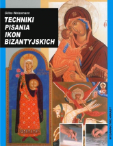 Techniki pisania ikon bizantyjskich - Gilles Weissmann | mała okładka