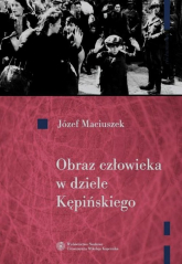 Obraz człowieka w dziele Kępińskiego - Józef Maciuszek | mała okładka